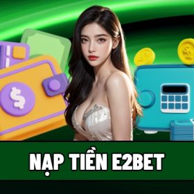 Nạp tiền E2BET